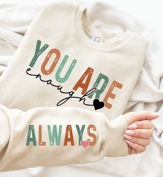 You Are Enough Sweatshirt With Matching Sleeve