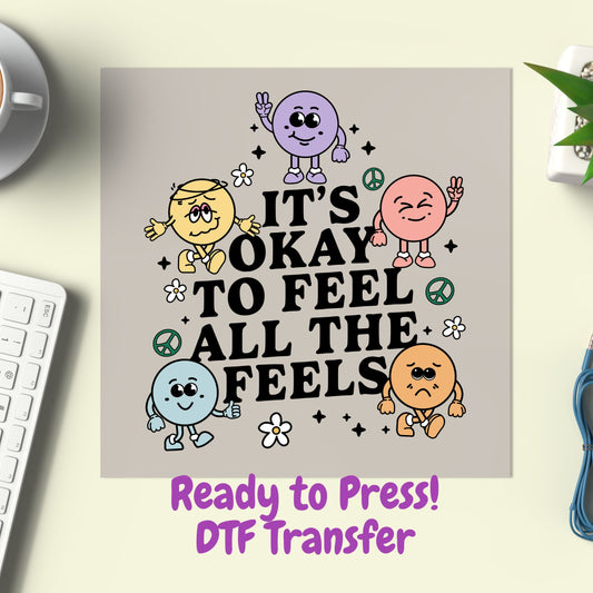 All The Feels DTF Transfer