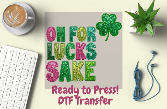 Oh For Lucks Sake W/ Pocket Adult DTF Transfer