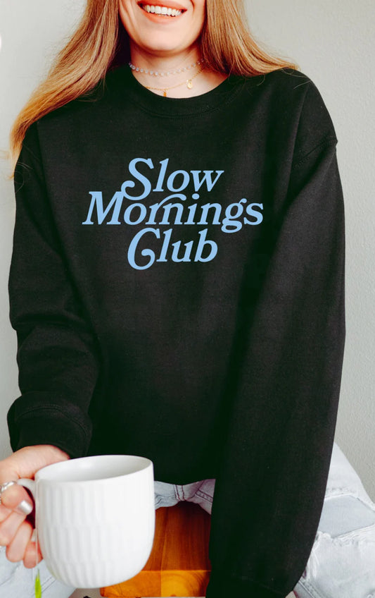 Slow Mornings Club Shirt