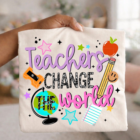 Teachers Change The World DTF Transfer