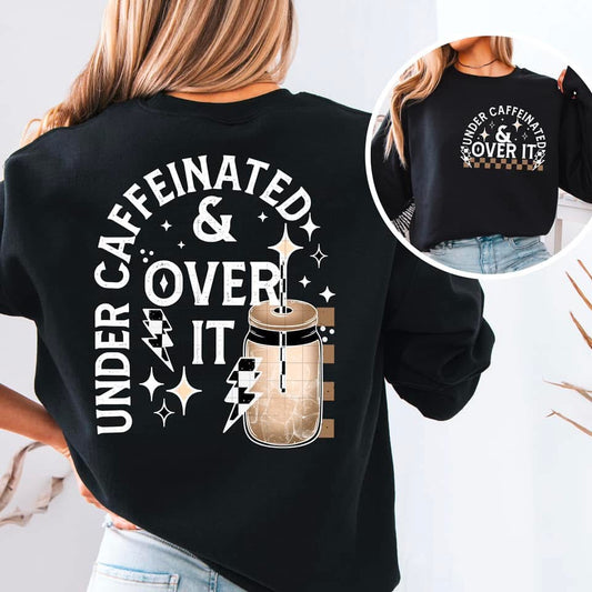 Under Caffeinated Shirt