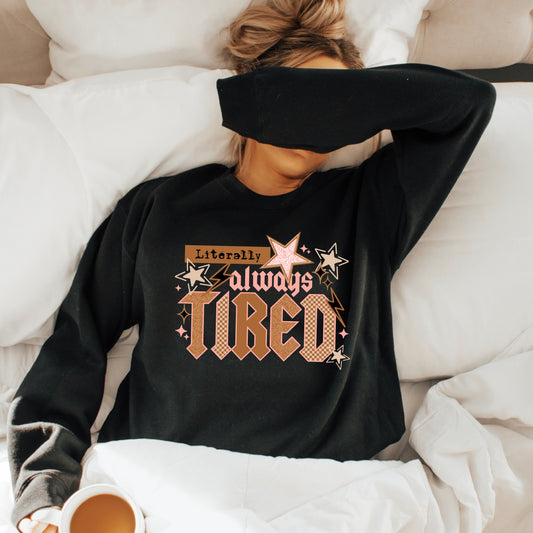 Always Tired DTF Transfer