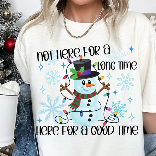 Here For A Good Time Shirt PRE-ORDER