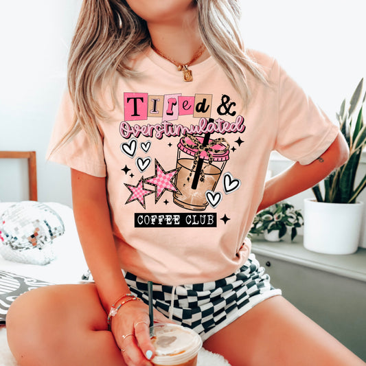 Tired Overstimulated Coffee Club DTF Transfer