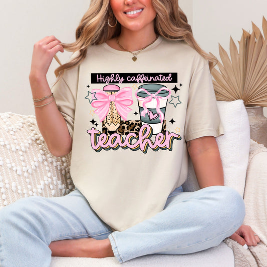 Highly Caffeinated Teacher T-Shirt
