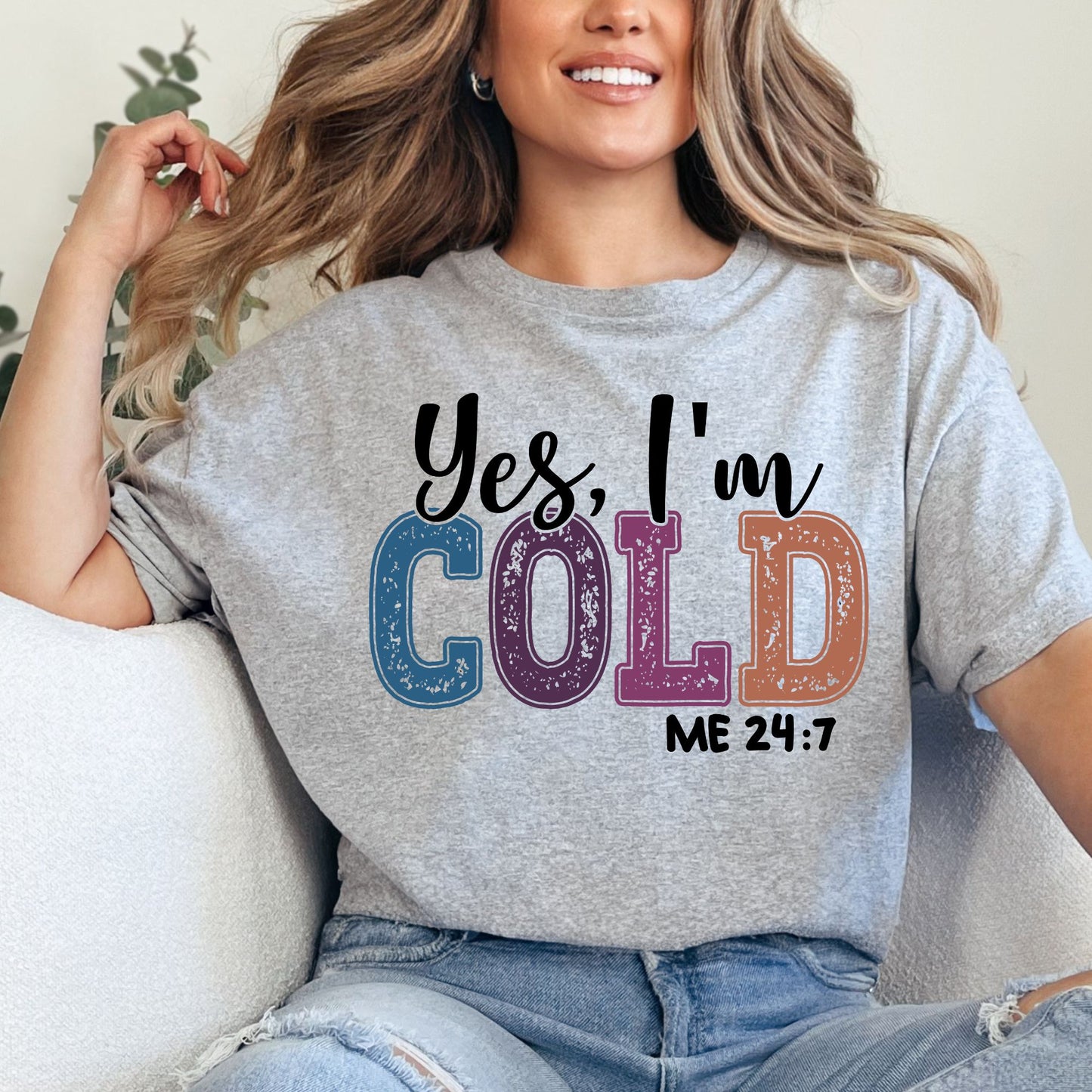 Yes I'm Cold Shirt