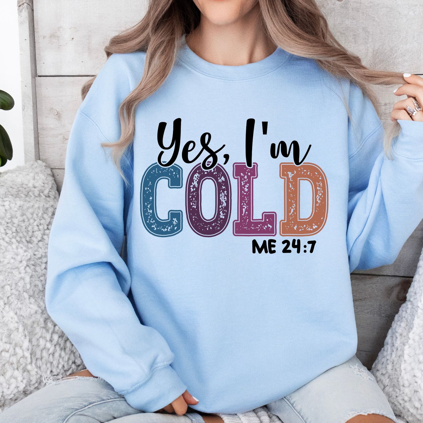 Yes I'm Cold Shirt